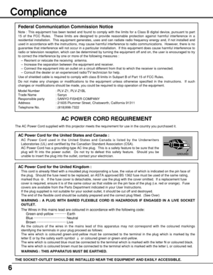 Page 66
Compliance
AC Power Cord for the United Kingdom :
This cord is already fitted with a moulded plug incorporating a fuse, the value of which is indicated on the pin face of
the plug.  Should the fuse need to be replaced, an ASTA approved BS 1362 fuse must be used of the same rating,
marked thus  .  If the fuse cover is detachable, never use the plug with the cover omitted.  If a replacement fuse
cover is required, ensure it is of the same colour as that visible on the pin face of the plug (i.e. red or...