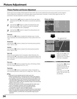 Page 3434
1Press the Point ed buttons to select the Picture adj. Menu 
and press the Point 
8 or OK buttons to access the submenu 
items. 
2Use the Point ed buttons to select the desired item and 
press the Point 
8 or OK  buttons to access the selected 
item. The adjustment bar is displayed. 
Fine sync
Use the Point 7 8 buttons to adjust the value, eliminating a flicker 
from the image displayed (from 0 to +31).
Total dots
Use the Point 7 8 buttons to adjust the number of total dots in 
one horizontal period...