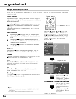 Page 2828
Press the Point edbuttons to select the Image adj. Menu
and press the Point 
8or OK buttons to access the submenu
items.1
2Use the Point edbuttons to select the desired item and
press the Point 
8or OK buttons to access the selected item.
The adjustment bar is displayed. Image adj. Menu
Press the Point 7button to decrease the contrast; press the Point
8button to increase the contrast (from -31 to +31).
Press the Point 7button to decrease the brightness; press the
Point 
8button to increase the...