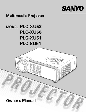 Page 1Multimedia Projector 
MODELPLC-XU58
PLC-XU56
PLC-XU51
PLC-SU51
Owner’s Manual 