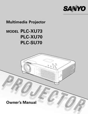 Page 1Owner’s Manual
Multimedia Projector 
MODELPLC-XU73
PLC-XU70
PLC-SU70 