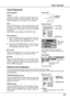 Page 23
23

Basic OperationBasic Operation
3
Press the VOLUME+/– buttons on the top control or on the  remote  control  to  adjust  the  volume.    The  volume dialog box appears on the screen for a few seconds.
Press the MUTE button on the remote control to cut off the  sound.    To  restore  the  sound  to  its  previous  level, 
press  the  MUTE
  button  again  or  press  the  VOLUME 
+/– buttons.Mute function is also effective for AUDIO OUT jack.
Volume
Mute
Direct Operation
Sound Adjustment
1
2
Press...