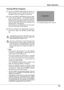 Page 19
Basic OperationBasic Operation
19
P r e s s  t h e  P O W E R  O N / S TA N D - B Y  b u t t o n  o n the  top  control  or  on  the  remote  control,  and  a message "Power off?" appears on the screen.
Press  the  POWER  ON/STAND-BY  button  again to  turn  off  the  projector.    The  POWER  indicator starts  to  blink  red,  and  it  continues  while  the 
cooling fans are operating for about 10 seconds.  
(You  can  select  the  level  of  fan  quietness  and rotation speed.  See page...