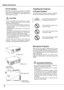 Page 6
ComplianceSafety Instructions
6
Openings  in  the  cabinet  are  provided  for  ventilation and  to  ensure  reliable  operation  of  the  product  and  to protect  it  from  overheating,  and  these  openings  must not be blocked or covered. 
 CAUTION
Hot  air  is  exhausted  from  the  exhaust  vent.    When u s i n g  o r  i n s t a l l i n g  t h e  p r o j e c t o r,  t h e  f o l l o w i n g precautions should be taken. 
– Do  not  put  any  flammable  object  or  spray  can 
near  the  projector,...