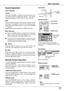 Page 23Basic Operation
3
Press the VOLUME+/– buttons on the top control or on 
the  remote  control  to  adjust  the  volume.    The  volume 
dialog box appears on the screen for a few seconds.
Press the MUTE button on the remote control to cut off 
the  sound.    To  restore  the  sound  to  its  previous  level, 
press  the  MUTE  button  again  or  press  the  VOLUME 
+/– buttons.
Mute function is also effective for AUDIO OUT jack. Volume
Mute
Direct Operation
Sound Adjustment
1
2
Press  the  MENU...