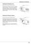 Page 53Maintenance and Cleaning
53
Cleaning the Projector Cabinet
Gently wipe the projector body with a soft, dry cleaning 
cloth.    When  it  is  heavily  soiled,  use  a  small  amount  of 
mild detergent and finish with a soft, dry cleaning cloth.  
Avoid  using  an  excessive  amount  of  cleaner.   Abrasive 
cleaners,  solvents,  or  other  harsh  chemicals  might 
scratch the surface.
When  the  projector  is  not  in  use,  put  the  projector  in 
an appropriate carrying case to protect it from dust...