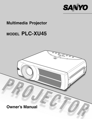 Page 1Multimedia Projector 
MODELPLC-XU45
Owner’s Manual 