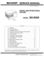 Page 1Parts marked with “ ” are important for maintaining the safety of the set. Be sure to replace these parts with
specified ones for maintaining the safety and performance of the set.
This document has been published to be used
for after sales service only.
The contents are subject to change without notice.
SERVICE MANUAL
CONTENTS
SHARP CORPORATION
CODE: 00ZMXB200/S1E
DIGITAL MULTIFUNCTIONAL 
SYSTEM
MODELMX-B200
MX-B200
[1] GENERAL . . . . . . . . . . . . . . . . . . . . . . . . . . . . . . . . . . . . . ....