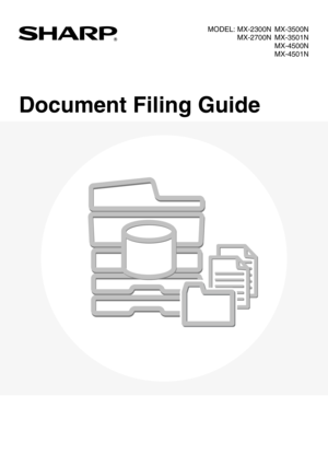 Page 176Document Filing Guide
MX-3500N
MX-3501N
MX-4500N
MX-4501N MX-2300N
MX-2700N MODEL: 