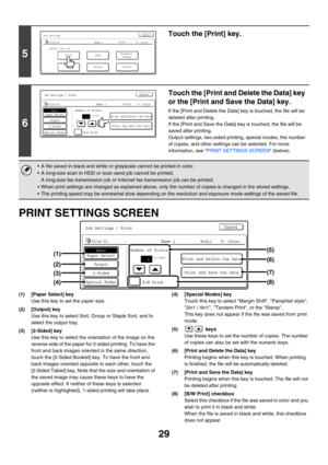 Page 20529
PRINT SETTINGS SCREEN
(1) [Paper Select] key
Use this key to set the paper size.
(2) [Output] key
Use this key to select Sort, Group or Staple Sort, and to 
select the output tray.
(3) [2-Sided] key
Use this key to select the orientation of the image on the 
reverse side of the paper for 2-sided printing. To have the 
front and back images oriented in the same direction, 
touch the [2-Sided Booklet] key. To have the front and 
back images oriented opposite to each other, touch the 
[2-Sided Tablet]...