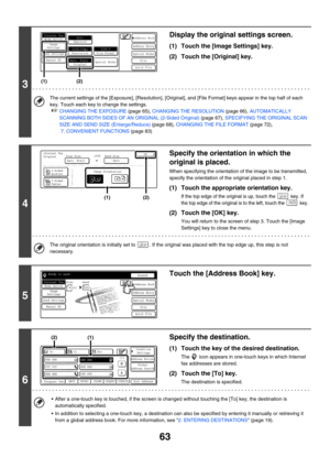 Page 28663
3
Display the original settings screen.
(1) Touch the [Image Settings] key.
(2) Touch the [Original] key.
The current settings of the [Exposure], [Resolution], [Original], and [File Format] keys appear in the top half of each 
key. Touch each key to change the settings.
☞CHANGING THE EXPOSURE (page 65), CHANGING THE RESOLUTION (page 66), AUTOMATICALLY 
SCANNING BOTH SIDES OF AN ORIGINAL (2-Sided Original) (page 67), SPECIFYING THE ORIGINAL SCAN 
SIZE AND SEND SIZE (Enlarge/Reduce) (page 68), CHANGING...