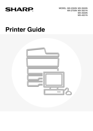 Page 355Printer Guide
MX-3500N
MX-3501N
MX-4500N
MX-4501N MX-2300N
MX-2700N MODEL: 