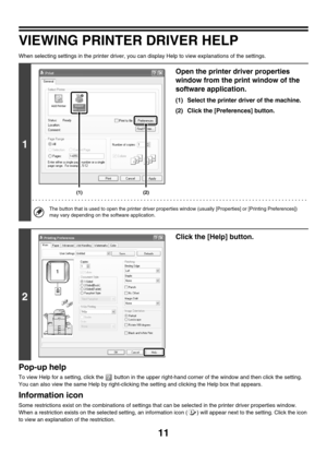 Page 36611
VIEWING PRINTER DRIVER HELP
When selecting settings in the printer driver, you can display Help to view explanations of the settings.
Pop-up help
To view Help for a setting, click the   button in the upper right-hand corner of the window and then click the setting.
You can also view the same Help by right-clicking the setting and clicking the Help box that appears.
Information icon
Some restrictions exist on the combinations of settings that can be selected in the printer driver properties window....