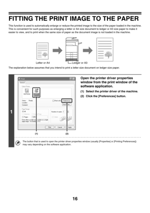 Page 37116
FITTING THE PRINT IMAGE TO THE PAPER
This function is used to automatically enlarge or reduce the printed image to the size of the paper loaded in the machine.
This is convenient for such purposes as enlarging a letter or A4 size document to ledger or A3 size paper to make it 
easier to view, and to print when the same size of paper as the document image is not loaded in the machine.
The explanation below assumes that you intend to print a letter size document on ledger size paper.
1
Open the printer...