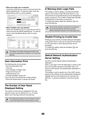 Page 9088
When the single user is selected
Touch the counts that you wish to reset and touch the 
[Reset Selected] key. To reset all counts, touch the 
[Reset All] key with no counts selected.
When multiple users are selected
Select the checkboxes   of counts that you wish to 
reset and touch the [Reset Selected] key. To reset all 
counts, touch the [Reset All] key with no counts 
selected.
User Information Print
The following lists can be printed.
 All User Information Print
 User List
 List of Number of...