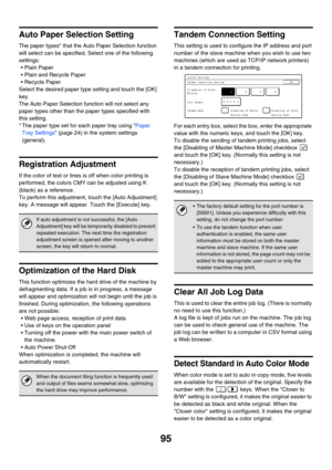 Page 9795
Auto Paper Selection Setting
The paper types* that the Auto Paper Selection function 
will select can be specified. Select one of the following 
settings:
 Plain Paper
 Plain and Recycle Paper
 Recycle Paper
Select the desired paper type setting and touch the [OK] 
key.
The Auto Paper Selection function will not select any 
paper types other than the paper types specified with 
this setting.
* The paper type set for each paper tray using Paper 
Tray Settings (page 24) in the system settings...