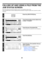Page 21741
CALLING UP AND USING A FILE FROM THE 
JOB STATUS SCREEN
Files stored using File and Quick File appear as keys in the Complete job status screen.
This is convenient when you need to quickly print the saved data of a copy job or quickly send a saved fax to another 
destination.
1
Press the [JOB STATUS] key.
2
Touch the job status screen selector key 
to select Complete.
3
Touch the key of the desired file.
To view information on the selected file, touch the [Detail] key.
4
Touch the [Call] key.
5
Touch...