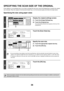 Page 25936
SPECIFYING THE SCAN SIZE OF THE ORIGINAL
If the original is a non-standard size or you wish to change the scan size, touch the [Original] key to specify the original 
size manually. Place the original in the document feeder tray or on the document glass and follow the steps below.
Specifying the size using paper sizes
1
Display the original settings screen.
(1) Touch the [Image Settings] key.
(2) Touch the [Original] key.
The automatically detected size appears at the top of the 
[Original] key.
2...