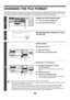 Page 26340
CHANGING THE FILE FORMAT
The file format (file type and compression method / compression ratio) for sending a scanned image is specified when 
the destination is stored in a one-touch key; however, you can change the format at the time of transmission. In addition, 
if the scanned originals are divided into separate files, the number of pages per file can be changed.
1
Display the format setting screen.
(1) Touch the [Image Settings] key.
(2) Touch the [File Format] key.
2
Read the displayed message...