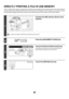 Page 405
50
DIRECTLY PRINTING A FILE IN USB MEMORY
A file in a USB memory device connected to the machine can be printed from the operation panel of the machine without 
using the printer driver. When the printer driver of the machine is not installed on your computer, you can copy a file into 
a commercially available USB memory device and connect the device to the machine to print the file directly.
1
Connect the USB memory device to the 
machine.
Consult your dealer for USB memory devices that can be used.
2...