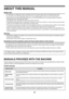 Page 4204
ABOUT THIS MANUAL
Please note
 For information on installing the drivers and software cited in this manual, please refer to the Software Setup Guide.
 For information on the operating system, please refer to your operating system manual or the online Help function.
 Where this manual shows the MX-2300/2700 series or the MX-3500/4500 series, the following models are indicated:
MX-2300/2700 series: MX-2300N, MX-2700N
MX-3500/4500 series: MX-3500N, MX-3501N, MX-4500N, MX-4501N
 Considerable care has...