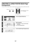 Page 733127
CREATING A LARGE POSTER (Multi-Page 
Enlargement)
This function is used to enlarge an image of an original and print it as a composite image using multiple sheets of paper.
1
Touch the [Special Modes] key.
2
Select Image Edit.
(1) Touch the   keys to switch through 
the screens.
(2) Touch the [Image Edit] key.
3
Touch the [Multi-Page Enlargement] key.
Original (8-1/2 x 11 (A4) size)
Copy (enlarged image on 8 sheets 
of 11 x 17 (A3) paper)
Ready to scan for copy.
2-Sided Copy
0
Output
Special Modes...