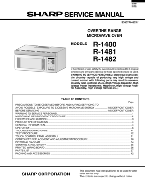 Page 1R-1480
R-1481
R-1482
In the interest of user-safety the oven should be restored to its original
condition and only parts identical to those specified should be used.
WARNING TO SERVICE PERSONNEL: Microwave ovens con-
tain circuitry capable of producing very high voltage and
current, contact with following parts may result in a severe,
possibly fatal, electrical shock. (High Voltage Capacitor, High
Voltage Power Transformer, Magnetron, High Voltage Recti-
fier Assembly,  High Voltage Harness etc..)
TABLE...