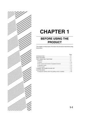 Page 111-1
CHAPTER 1
BEFORE USING THE 
PRODUCT
This chapter contains basic information that should be read before using
the product.
Page
INTRODUCTION .................................................................................... 1-2
MAIN FEATURES ................................................................................... 1-3
PART NAMES AND FUNCTIONS .......................................................... 1-9
Exterior...