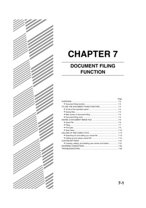 Page 1497-1
CHAPTER 7
DOCUMENT FILING 
FUNCTION
Page
OVERVIEW............................................................................................. 7-2
Document filing function .................................................................. 7-2
TO USE THE DOCUMENT FILING FUNCTION..................................... 7-4
A look at the operation panel .......................................................... 7-4
Saving files...