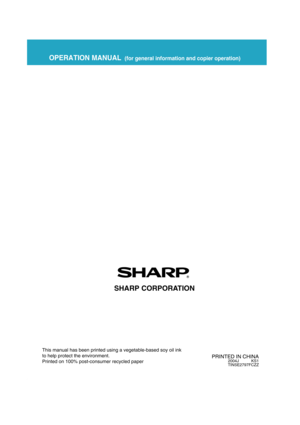 Page 188OPERATION MANUAL  (for general information and copier operation)
PRINTED IN CHINA2004J KS1
TINSE2797FCZZ
SHARP CORPORATION
This manual has been printed using a vegetable-based soy oil ink 
to help protect the environment.
Printed on 100% post-consumer recycled paper
LASER PRINTER AR-M351N/AR-M451N
Copy_EX.book  1 ページ  ２００４年９月２８日　火曜日　午後９時５４分 