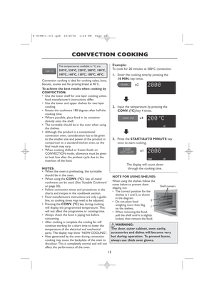 Page 1715
CONVECTION COOKING
NOTES:•When the oven is preheating, the turntable
should be in the oven.
•When using the CONV. (ºC)key, all metal
cookware can be used. (See ‘Suitable Cookware’
on page 30).
•Follow convection times and procedures in the
charts and recipes in the cookbook section.
•Food manufacturers instructions are only a guide-
line, so cooking times may need to be adjusted.
•Pressing the CONV. (ºC)key during cooking
will display the programmed temperature. This
will not affect the programme or...