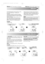 Page 11Website:http://www.sharp.co.uk/supportHelp Line:08705 274277 (office hours)
The Grill heating element at the top of the oven cavity
has one power setting only.  It is efficient and
economical.
The efficiency of the grill is assisted by the turntable
which rotates simultaneously to ensure even browning.
The grill is ideal for cooking bacon, gammon steak, fish
fingers and tea cakes.
Use the rack for grilling small items of food such as
bacon, steak and toast, turn over halfway through
grilling.  Food can...