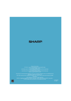 Page 85Product information:
For the U.S., go to: www.sharpusa.com/manuals/hd.aspx
For Canada (English), go to:
www.sharp.ca/en-CA/CustomerSupport/Support/ProductDownloads.aspx
For Canada (French), go to:
www.sharp.ca/fr-CA/CustomerSupport/Support/ProductDownloads.aspx
Product support (855) 544-2030
This product is manufactured for Best Buy China Ltd, as trustee for Best Buy China, and distributed and 
warranted by Best Buy Purchasing, LLC
(7601 Penn Avenue South, Richfield, Minnesota, U.S.A. 55423-3645) under...