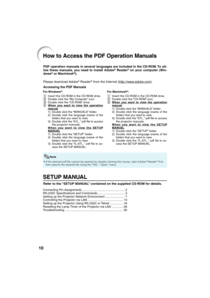 Page 14
10
PDF operation manuals in several languages are included in the CD-ROM. To uti-
lize these manuals, you need to install Adobe® Reader® on your computer (Win-
dows® or Macintosh®).
Please download Adobe
® Reader® from the Internet (http://www.adobe.com).
Accessing the PDF Manuals
How to Access the PDF Operation Manuals
• If the desired pdf file cannot be opened by double clicking the mouse, start Adobe® Reader® first,
then specify the desired file using the “File”, “Open” menu.
Note
For Windows®:
1...