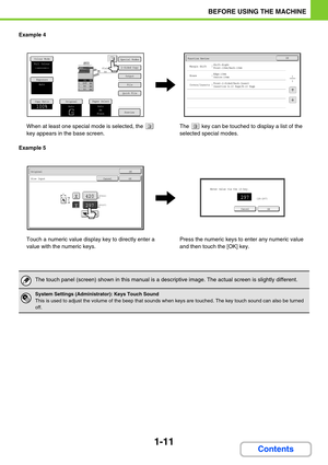 Page 521-11
BEFORE USING THE MACHINE
Contents
Example 4
When at least one special mode is selected, the   
key appears in the base screen.The   key can be touched to display a list of the 
selected special modes.
Example 5
Touch a numeric value display key to directly enter a 
value with the numeric keys.Press the numeric keys to enter any numeric value 
and then touch the [OK] key.
Preview
Colour ModeSpecial Modes
2-Sided Copy
Output
File
Quick File
OriginalPaper SelectAuto
A4
PlainAuto
A4
Full Colour
OK
11...