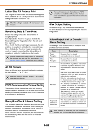 Page 7557-87
SYSTEM SETTINGS
Contents
Letter Size RX Reduce Print
This program is not available in Canada and Philippines.
When a letter-R (8-1/2 x 11R) size fax is received, this 
setting reduces the fax to A4R size.
Receiving Date & Time Print
Enable this setting to have the date and time of 
reception printed.
Select [Inside the Received Image] or [Outside the 
Received Image] for the position where the date and 
time is printed.
When [Inside the Received Image] is selected, the date 
and time of reception is...