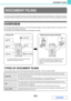 Page 6186-2
DOCUMENT FILING
Contents
This section provides information that you should know before using the document filing function, including an overview 
of document filing, the features and functions of document filing, and points to keep in mind when using document filing.
OVERVIEW
The document filing function allows you to save the document image of a copy or image send job, or the data of a print 
job, as a file on the machines hard drive.
The stored file can be retrieved and printed or transmitted as...