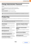 Page 7647-96
SYSTEM SETTINGS
Contents
Change Administrator Password
This is used to change the administrator password. Touch the [Change Administrator Password] key to change the 
password.
When changing the password, be sure to remember the new password.
It is recommended that you periodically change the administrator password.
Password
Enter the new administrator password (5 to 32 characters).
Password (confirmation)
Enter the new password once again for confirmation purposes.
Product Key
The procedures for...