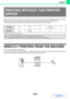 Page 2913-55
PRINTER
Contents
When you do not have the printer driver installed on your computer, or when the software application used to open a file 
that you wish to print is not available, you can print directly to the machine without using the printer driver.
The file types (and corresponding extensions) that can be printed directly are shown below.
*This function requires the hard disk drive.
DIRECTLY PRINTING FROM THE MACHINE
This function requires the hard disk drive.
A file on an FTP server, in a...