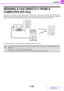 Page 3554-45
FACSIMILE
Contents
SENDING A FAX DIRECTLY FROM A 
COMPUTER (PC-Fax)
A document in a computer can be transmitted via the machine as a fax. Faxes are sent using the PC-Fax function in the 
same way as documents are printed. Select the PC-Fax driver as the printer driver on your computer and then select the 
Print command in the software application. Image data for transmission will be created and sent as a fax.
For more information on using PC-Fax, see the Help file for the PC-Fax driver.
 To use the...