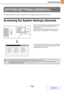 Page 6377-5
SYSTEM SETTINGS
Contents
This section describes the system settings that can be configured by general users of the machine.
Accessing the System Settings (General)
Make sure that the machine is in the standby state and 
then press the [SYSTEM SETTINGS] key on the 
operation panel.
When the [SYSTEM SETTINGS] key is pressed, the 
following menu screen appears on the touch panel.
Touch the item in this screen that you wish to configure. 
For detailed explanations of each of the settings, see the...