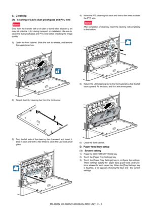 Page 100;10;1110$,181,7±
C. Cleaning
(1) Cleaning of LSU's dust-proof glass and PTC wire
XVW IURP WKH WUDQVIHU EHOWRUVK XWWHU RUVRPHRWKHUDGMDFHQWS
DUW
PD\ IDOORQWRWKH /68 GXULQJWU DQVSRUW RU LQVWDOODW LRQ %HVXUHWR
FOHDQWKHGXVWSURRIJODVVDQG37&ZLUHEHIRUHFKHF NLQJWKHLPDJH
TXDOLW\ 
 2SHQ WKH IURQW FDELQHW 6OLGH WKH ORFN WR UHOHDVH DQG UHPRYH WKHZDVWHWRQHUER[
 HWDFKWKH/68FOHDQLQJEDUIURPWKHIURQWFRYHU 
 7XUQ...