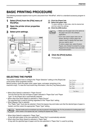Page 4141
PRINTER
BASIC PRINTING PROCEDURE
The following example explains how to print a document from WordPad, which is a standard accessory program in 
Windows.
1 Select [Print] from the [File] menu of 
WordPad.
2Open the printer driver properties 
window.
3Select print settings.
(1) Click the [Paper] tab.
(2) Select the paper size.
To select settings on other tabs, click the desired tab 
and then select the settings.
(3) Click the [OK] button.
4Click the [Print] button.
Printing begins.
SELECTING THE PAPER...