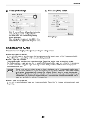 Page 4949
PRINTER
3Select print settings.
Click   next to [Copies & Pages] and select the 
settings that you wish to configure from the 
pull-down menu. The corresponding setting 
screen will appear. 
If the settings do not appear in Mac OS X v10.5, 
10.6 and 10.7, click   next to the printer name.
4Click the [Print] button.
Printing begins.
SELECTING THE PAPER
This section explains the [Paper Feed] settings in the print settings window.
 When [Auto Select] is selected
A tray with plain paper or recycled paper...