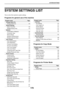 Page 170170
SYSTEM SETTINGS
SYSTEM SETTINGS LIST
This is a list of the machines system settings.
Programs for general use of the machine
Programs for Copy Mode
Programs for Printer Mode
Program namePage
Change Admin Pw
Change Admin Pw
176
Default Settings
Date & Time Set
176
Daylight Saving Time176
Network
Confirmation of Network
176
Connection Type176
Wired settings176
Wireless (Infrastructure)177
Wireless (Access Point)177
User Control
User Authentication
178
User Registration178
Function Limit Setting178...