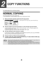 Page 2626
2
COPY FUNCTIONS
This chapter explains how to use the copy functions.
NORMAL COPYING
This section explains how to make a regular copy.
If User authentication has been enabled (p.178), enter your 5-digit account number.
1Make sure that the operation panel shows the copy screen.
If the machine is not in copy mode, press the [COPY] key.
2Place the original on the document glass or in the automatic document feeder.
To place the original, see Place the original on the document glass. (p.27) or Place the...