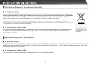 Page 2727
INFORMATION ON DISPOSAL
Information on Disposal for Users (private households) 
 In the European Union
Attention: If you want to dispose of this equipment, please do not use the ordinary dust bin! Used electrical and electronic equipment must be treated separately  and in accordance with legislation that requires proper treatment, recovery and recycling of used electrical and electronic equipment. Following the implementation  
by member states, private households within the EU states may return their...