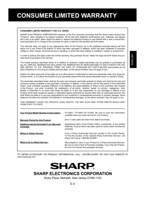 Page 5E-3
ENGLISH
FOR CUSTOMER ASSISTANCE (the United States)
CONSUMER LIMITED WARRANTY FOR U.S. USERS
SHARP  ELECTRONICS  CORPORATION  warrants  to  the  first  consumer  purchaser  that  this  Sharp  brand  product  (the 
“Product”),  when  shipped  in  its  original  container,  will  be  free  from  defective  workmanship  and    materials,  and  agrees 
that it will, at its option, either repair the defect or replace the defective Product or part thereof with a new or remanufac-
tured equivalent at no...
