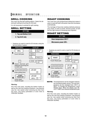 Page 1412
SEC R-820BK/W O/M
TINSEB007WRRZ-D31 SEC R-820BK/W O/M
Touch Start/
Touch On pad.
2
START
TOUCH ON
Enter grilling time. Select desired grill
setting by touching the
number pad.3
4
GRILL COOKING
Your oven has two grill cooking options. Select the de-
sired grill setting by touching the Grill pad.
It is not necessary to preheat for grill cooking.
GRILL SETTING
SETTING
1. Top and Bottom Grill
2. Top Grill only
•Suppose you want to cook for 20 minutes using the
top and bottom heaters.
1ENTERCOOKING
TIME...