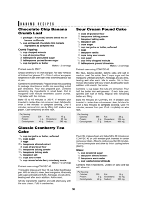 Page 3836
SEC R-820BK/W O/M
TINSEB007WRRZ-D31 SEC R-820BK/W O/M
Pour into prepared pan and bake 50 to 60 minutes on
CONVEC #3 or until wooden pick inserted in center
comes out clean. Allow to cool on counter 30 minutes.
Turn out onto plate and allow to finish cooling before
glazing.
Glaze:3/4cup powdered sugar1/2teaspoon almond extract
2 teaspoons warm water
1/4cup toasted sliced almonds
Combine first 3 ingredients. Drizzle on cake and top
with almonds.
Per Serving:
Calories: 350 Fat: 16 g.
Protein: 5 g....